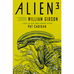 ISBN Alien 3: The Unproduced Screenplay by William Gibson, English, Hardcover, 432 pages