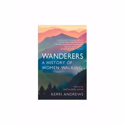 ISBN Wanderers : A History of Women Walking, English, Paperback, 304 pages