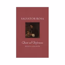 ISBN Salvator Rosa: Paint and Performance, Art & design, English, Hardcover, 240 pages