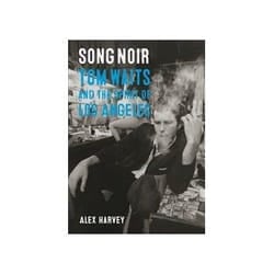 ISBN Song Noir: Tom Waits and the Spirit of Los Angeles book Music English Paperback 240 pages