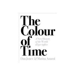 ISBN Colour of Time: A New History of The World, 1850-1960 book Photography English 432 pages