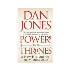 ISBN Powers and Thrones: A New History of the Middle Ages book English 704 pages