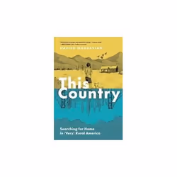 ISBN This Country : Searching for Home in Very Rural America, English, Paperback, 288 pages