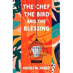 ISBN Chef the Bird and the Blessing, General novel, English, 241 pages