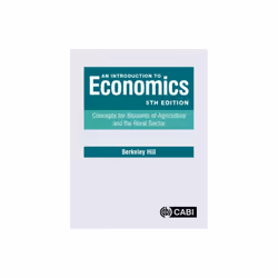 An Introduction to Economics : Concepts for Students of Agriculture and the Rural Sector - Berkeley Hill - book