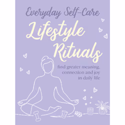 ISBN Everyday Self-care: Lifestyle Rituals, Health, mind & body, English, Paperback, 144 pages