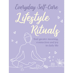 ISBN Everyday Self-care: Lifestyle Rituals book Health, mind & body English Paperback 144 pages