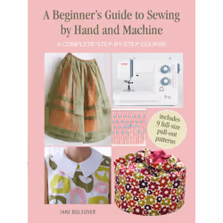 ISBN A Beginner's Guide to Sewing by Hand and Machine, Craft & hobbies, English, Paperback, 192 pages