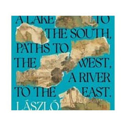 ISBN Mountain to the North a Lake to the South Paths to the West a River to the East book General novel English Hardcover 144 pages