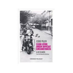 ISBN Clean Living Under Difficult Circumstances A Life in Mod: From the Revival to Acid Jazz book Music English Hardcover 416 pages