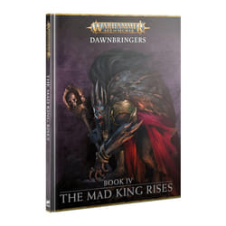 Games Workshop - Warhammer AoS - Dawbringers Book 4: The Mad King Rises
