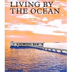 ISBN Living by the Ocean : Contemporary Houses by the Sea, English, Hardcover, 256 pages