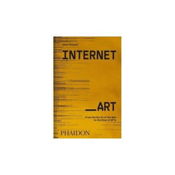 ISBN Internet Art : From the Birth of the Web to the Rise of NFTs