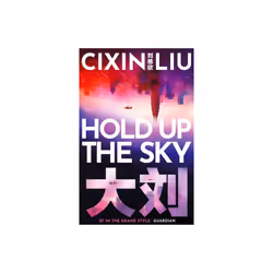 Hold Up the Sky - Cixin Liu - book