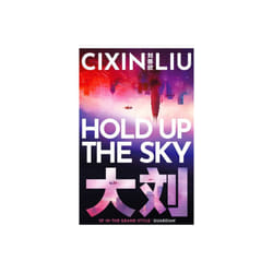 Hold Up the Sky - Cixin Liu - book