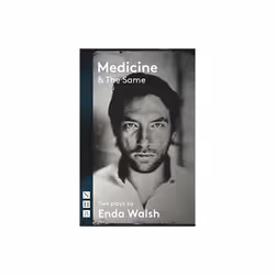 Medicine & The Same: Two Plays (NHB Modern Plays) - Enda Walsh - book