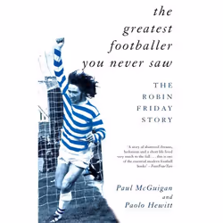 ISBN The Greatest Footballer You Never Saw, English, Paperback, 192 pages