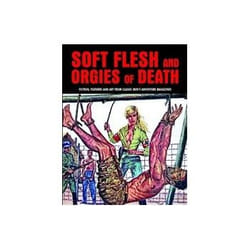 ISBN SOFT FLESH AND ORGIES OF DEATH: Fiction, Features & Art Form Classic Men's Adventure Magazines (Pul book Art & design English Paperback