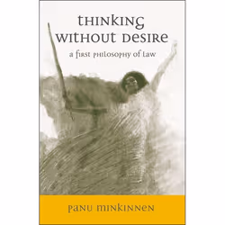 ISBN Thinking without Desire (A First Philosophy of Law), Law, English, Hardcover, 256 pages