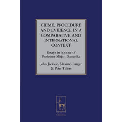 ISBN Crime, Procedure and Evidence in a Comparative and International Context (Essays in Honour of Professor Mirjan Damaska)