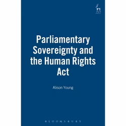 ISBN Parliamentary Sovereignty and the Human Rights Act, Law, English, Hardcover, 200 pages