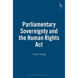 ISBN Parliamentary Sovereignty and the Human Rights Act