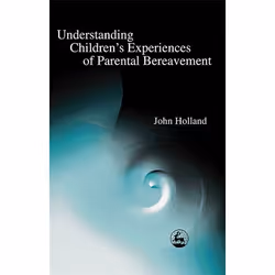 UBC Press Understanding Children's Experiences of Parental Bereavement, Paperback, 224 pages