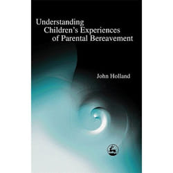 UBC Press Understanding Children's Experiences of Parental Bereavement book Paperback 224 pages