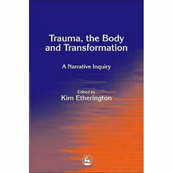 UBC Press Trauma, the Body and Transformation, Paperback, 208 pages