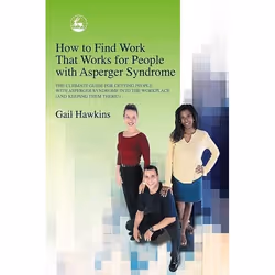 UBC Press How to Find Work that Works for People with Asperger Syndrome, Paperback, 320 pages