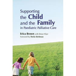 UBC Press Supporting the Child and the Family in Paediatric Palliative Care book Paperback 304 pages