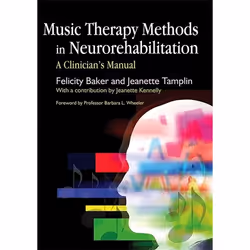 UBC Press Music Therapy Methods in Neurorehabilitation, Paperback, 256 pages