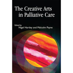 UBC Press The Creative Arts in Palliative Care book Paperback 208 pages