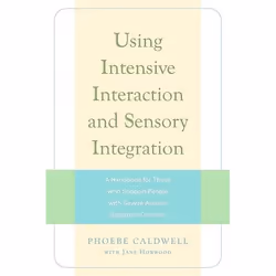 UBC Press Using Intensive Interaction and Sensory Integration, Paperback, 112 pages