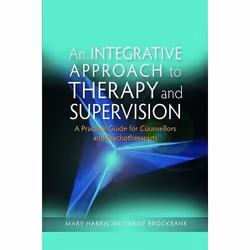 UBC Press An Integrative Approach to Therapy and Supervision, Paperback, 272 pages