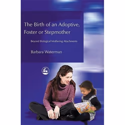 UBC Press Birth of an Adoptive, Foster or Stepmother, Paperback, 272 pages