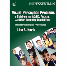 UBC Press Visual Perception Problems in Children with AD/HD, Autism, and Other Learning Disabilities, Paperback