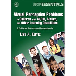 UBC Press Visual Perception Problems in Children with AD/HD, Autism, and Other Learning Disabilities book Paperback