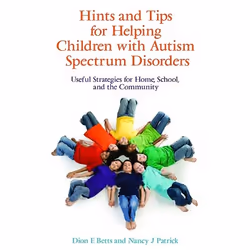 UBC Press Hints and Tips for Helping Children with Autism Spectrum Disorders, Paperback, 192 pages