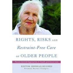 UBC Press Rights, Risk and Restraint-Free Care of Older People book Paperback 224 pages