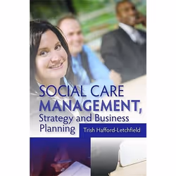 UBC Press Social Care Management, Strategy and Business Planning, Paperback, 240 pages