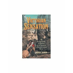 ISBN Victorian Sensation: Or the Spectacular, the Shocking and the Scandalous in Nineteenth-Century Brita