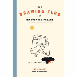 ISBN The Drawing Club of Improbable Dreams, English, Trade Paperback, 128 pages