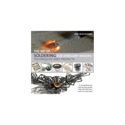 The Art of Soldering for Jewellery Makers: Techniques and Projects