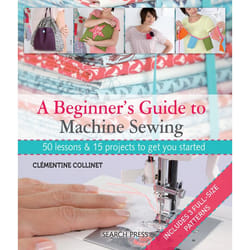 ISBN A Beginner’s Guide to Machine Sewing