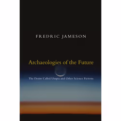 ISBN Archaeologies of the Future, Classics, English, Paperback, 431 pages