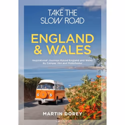 ISBN Take the Slow Road: England and Wales (Inspirational Journeys Round England and Wales by Camper Van and Motorhome), Engl ...