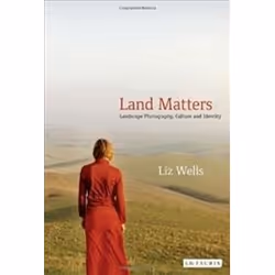 ISBN Land Matters : Landscape Photography, Culture and Identity, Photography, English, Paperback, 352 pages