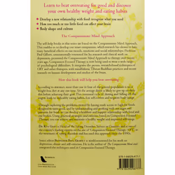 The Compassionate Mind Approach to Beating Overeating: Series editor, Paul Gilbert (Compassion Focused Therapy)