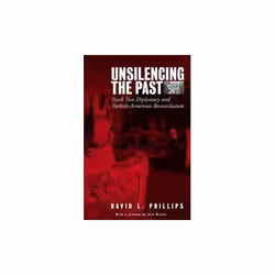 ISBN Unsilencing the Past : Track Two Diplomacy and Turkish-Armenian Reconciliation, English, Hardcover, 168 pages